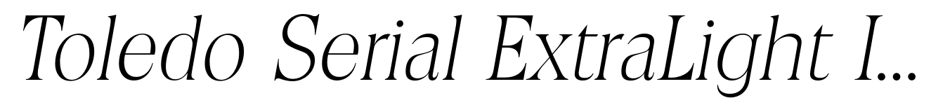 Toledo Serial ExtraLight Italic